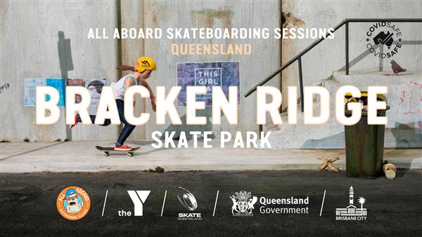 All Aboard Skateboarding Sessions - Bracken Ridge Skate Park, QLD 2022