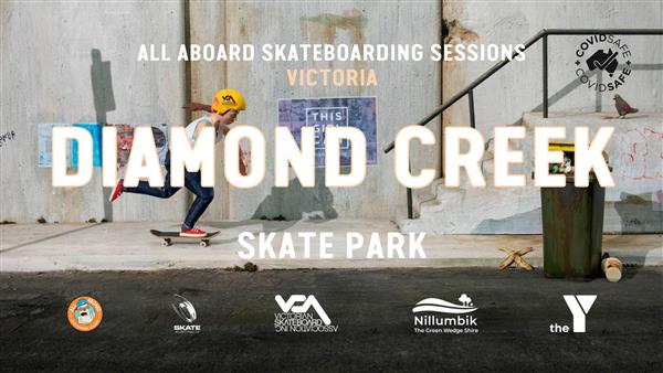 All Aboard Skateboarding Sessions - Diamond Creek Skate Park, VIC 2022