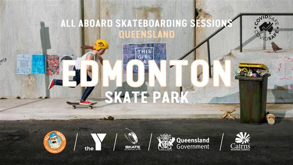 All Aboard Skateboarding Sessions -  Edmonton Skate Park #2, QLD 2022