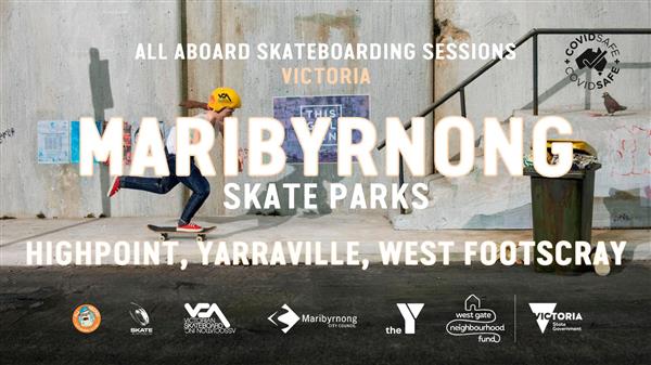 All Aboard Skateboarding Sessions - Maribyrnong: Highpoint, Yarraville, Footscray West #2, VIC 2022