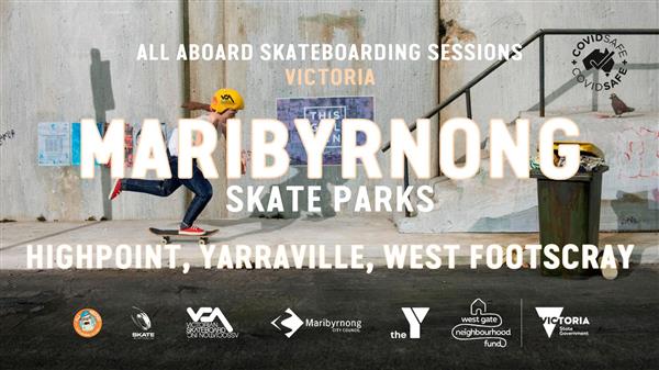 All Aboard Skateboarding Sessions - Maribyrnong: Highpoint, Yarraville, Footscray West, VIC 2022