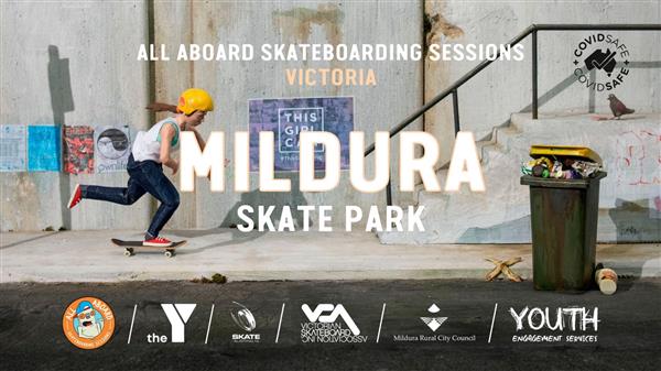 All Aboard Skateboarding Sessions - Mildura Skate Park, VIC 2022