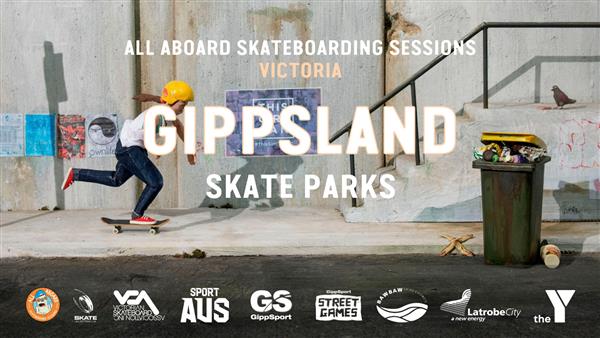 All Aboard Skateboarding Sessions - Morwell and Warragul Skate Parks, VIC 2022