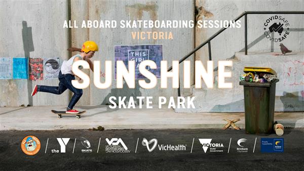 All Aboard Skateboarding Sessions - Sunshine Skate Park, VIC 2022