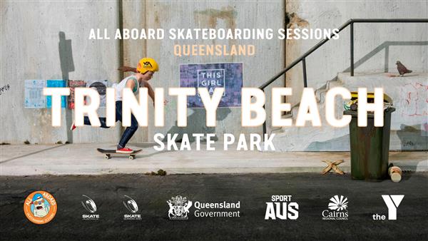 All Aboard Skateboarding Sessions - Trinity Beach Skate Park, QLD 2022