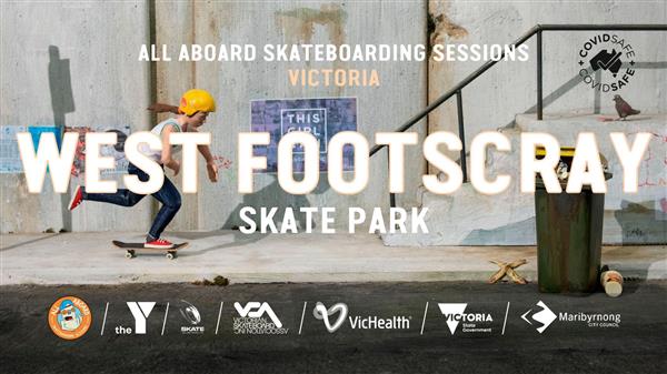 All Aboard Skateboarding Sessions - West Footscray Skate Park, VIC 2022