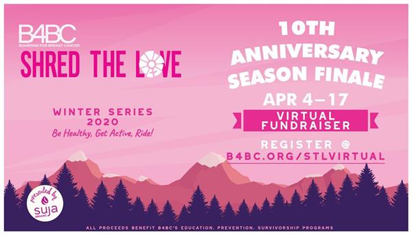 B4BC Shred the Love - 10th Anniversary Season Finale - Virtual Fundraiser 2020