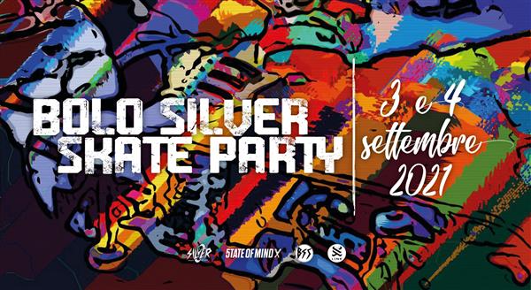 Bolo Silver Skate Party - Bologna 2021