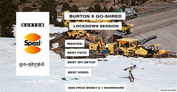 Burton X go-shred Lockdown Session 2021