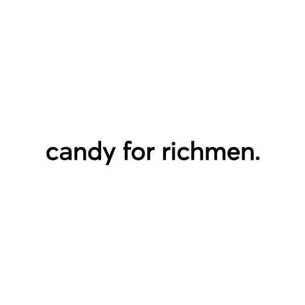 Candy For Richmen | Image credit: Candy For Richmen