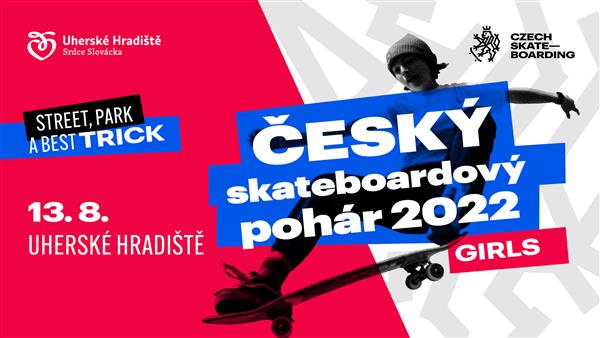 Czech Skate Cup Girls / ČSP Girls - Uherské Hradiště 2022
