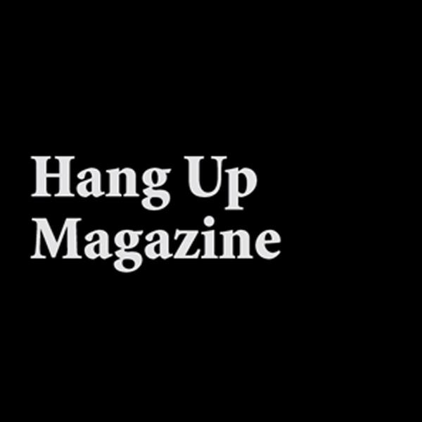 Hang Up Magazine | Image credit: Hang Up Magazine