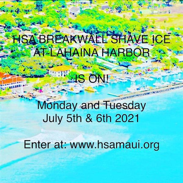HSA Breakwall Shave Ice at Lahaina Harbor - Maui 2021