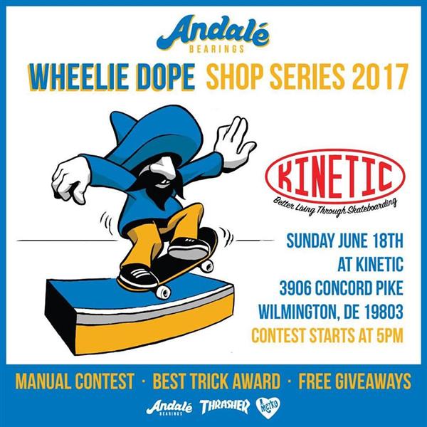Kinetic x Andale Bearings Wheelie Dope Shop Series 2017