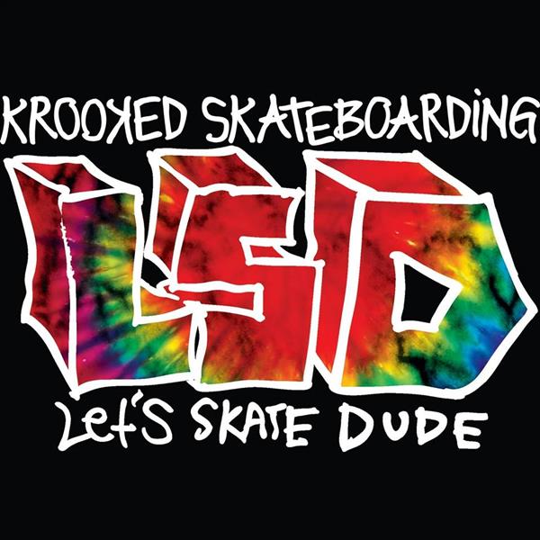 Krooked LSD - Let's Skate Dude