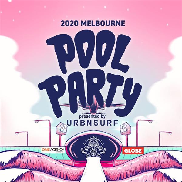 Melbourne Pool Party presented by URBNSURF - Melbourne, VIC 2020