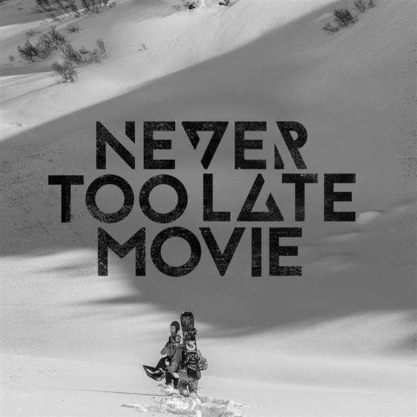Never Too Late Movie