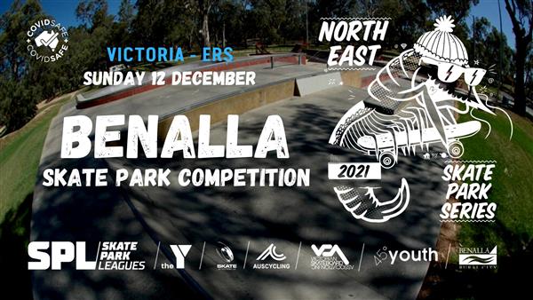 North East Skate Park Series [ERS] - Benalla Skate Park, VIC 2021