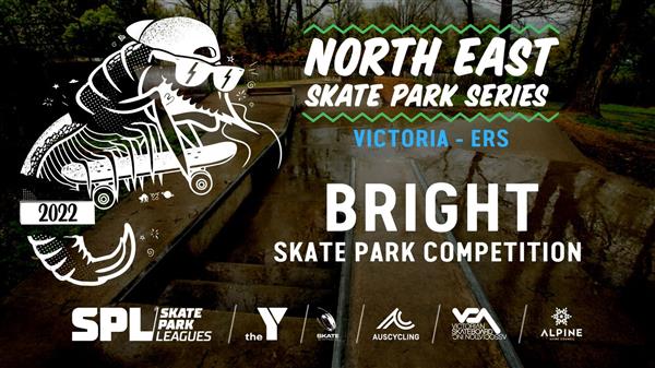 North East Skate Park Series [ERS] - Bright Skate Park, VIC 2022