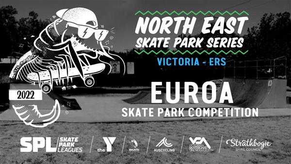 North East Skate Park Series [ERS] - Euroa Skate Park, VIC 2022