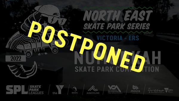 North East Skate Park Series [ERS] - Numurkah Skate Park, VIC 2022 - POSTPONED