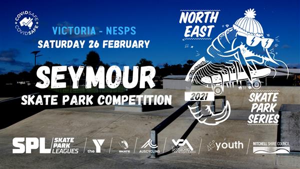 North East Skate Park Series [ERS] - Seymour Skate Park, VIC 2022