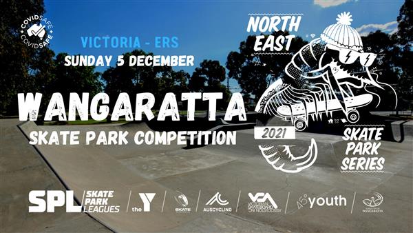North East Skate Park Series [ERS] - Wangaratta Skate Park, VIC 2021