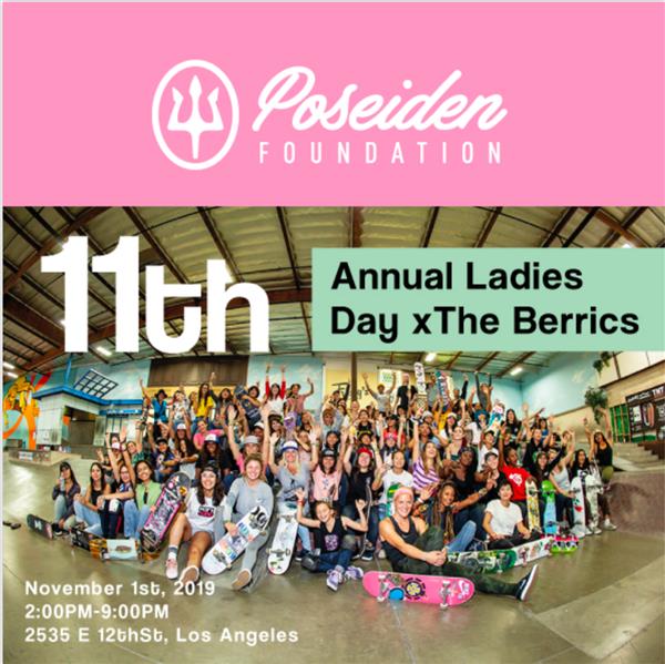 Poseiden Foundation 11th Annual Ladies Day at the Berrics 2019