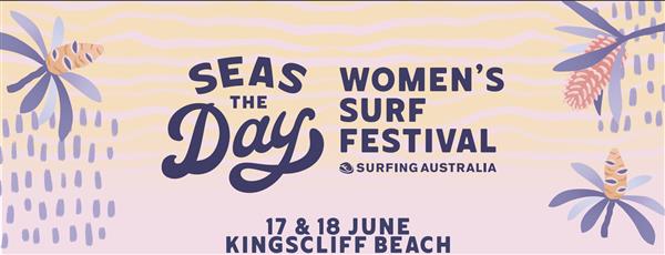 Seas The Day Women's Surf Festival - Kingscliff, NSW 2023