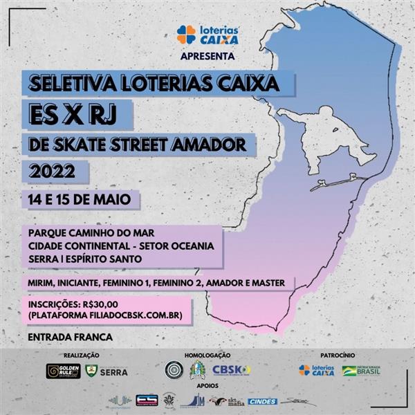 Seletiva Loterias CAIXA ES e RJ de Skate Street Amador - Serra 2022