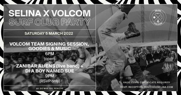 Selina x Volcom Surf Club Party - Peniche 2022