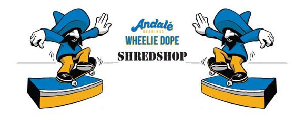 Shred Shop x Andale Bearings Wheelie Dope Shop Series 2017