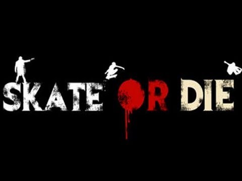 Skate or Die