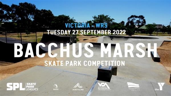 Skate Park Leagues Competition - Bacchus Marsh #2, VIC 2022