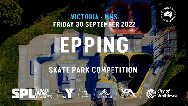 Skate Park Leagues Competition - Epping, VIC 2022