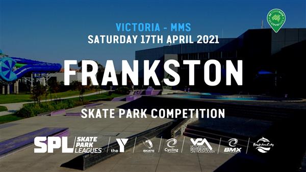 Skate Park Leagues Competition - Frankston, VIC 2021