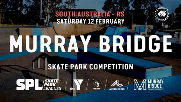 Skate Park Leagues Competition - Murray Bridge Skate Park, SA 2022