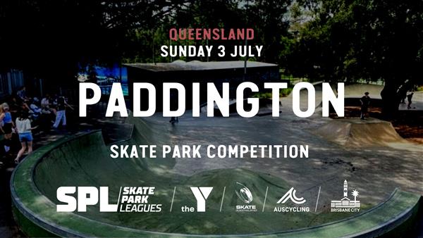 Skate Park Leagues Competition - Paddington, QLD 2022