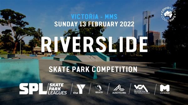 Skate Park Leagues Competition - Riverslide Skate Park, VIC 2022