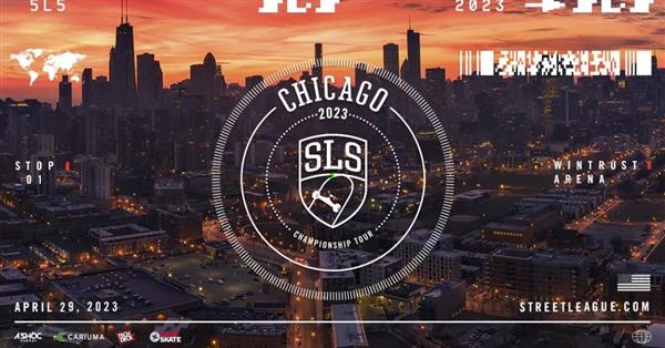 SLS Championship Tour - Chicago 2023