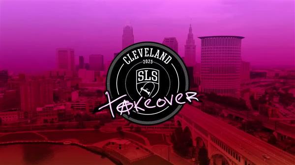 SLS Championship Tour Takeover - Cleveland, 2025