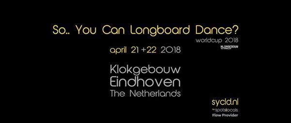 So.. You Can Longboard Dance? 2018
