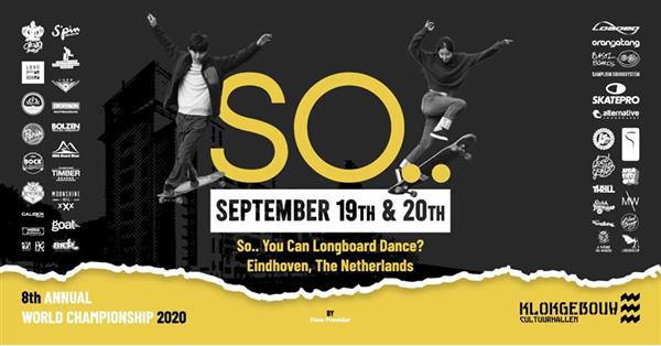 So.. You Can Longboard Dance? - 8th annual World Championship - Eindhoven 2020