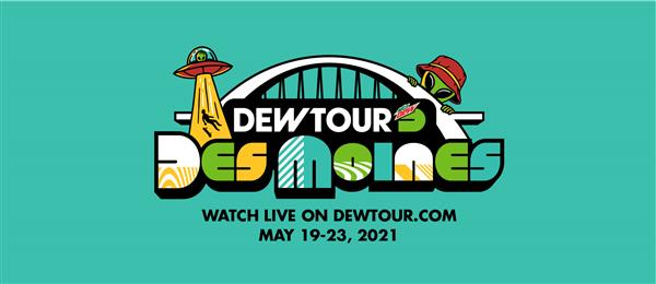 Summer Dew Tour - Des Moines, IA 2021
