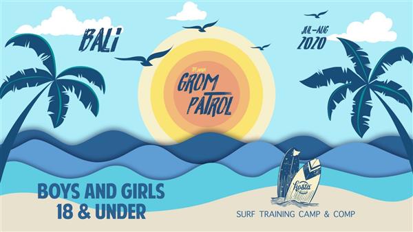 Tipi Jabrik’s Grom Patrol Camp & Comp - event #3 - Bali 2020