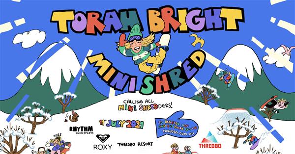 Torah Bright Mini Shred - Thredbo 2021