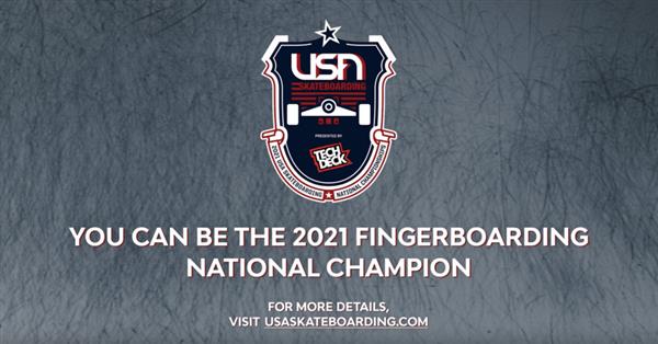 USA Skateboarding Fingerboarding National Championship 2021