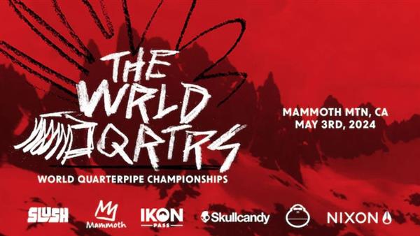 World Quarterpipe Championships - Mammoth Mountain 2024