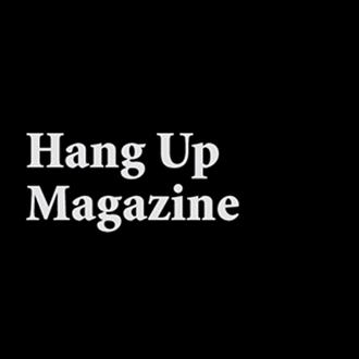 Hang Up Magazine