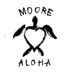 Moore Aloha